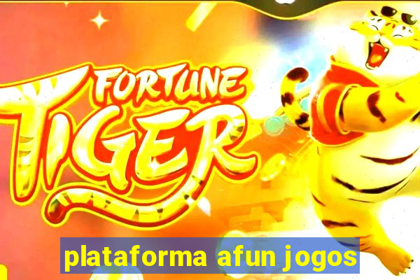 plataforma afun jogos